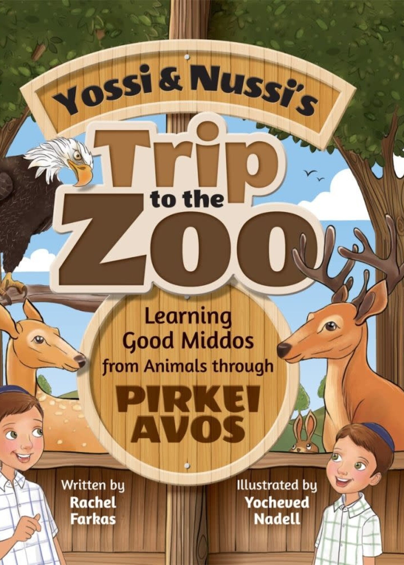 Rachel Farkas Yossi and Nussi's Trip to the Zoo: Learning Good Middos from Animals through Pirkei Avos