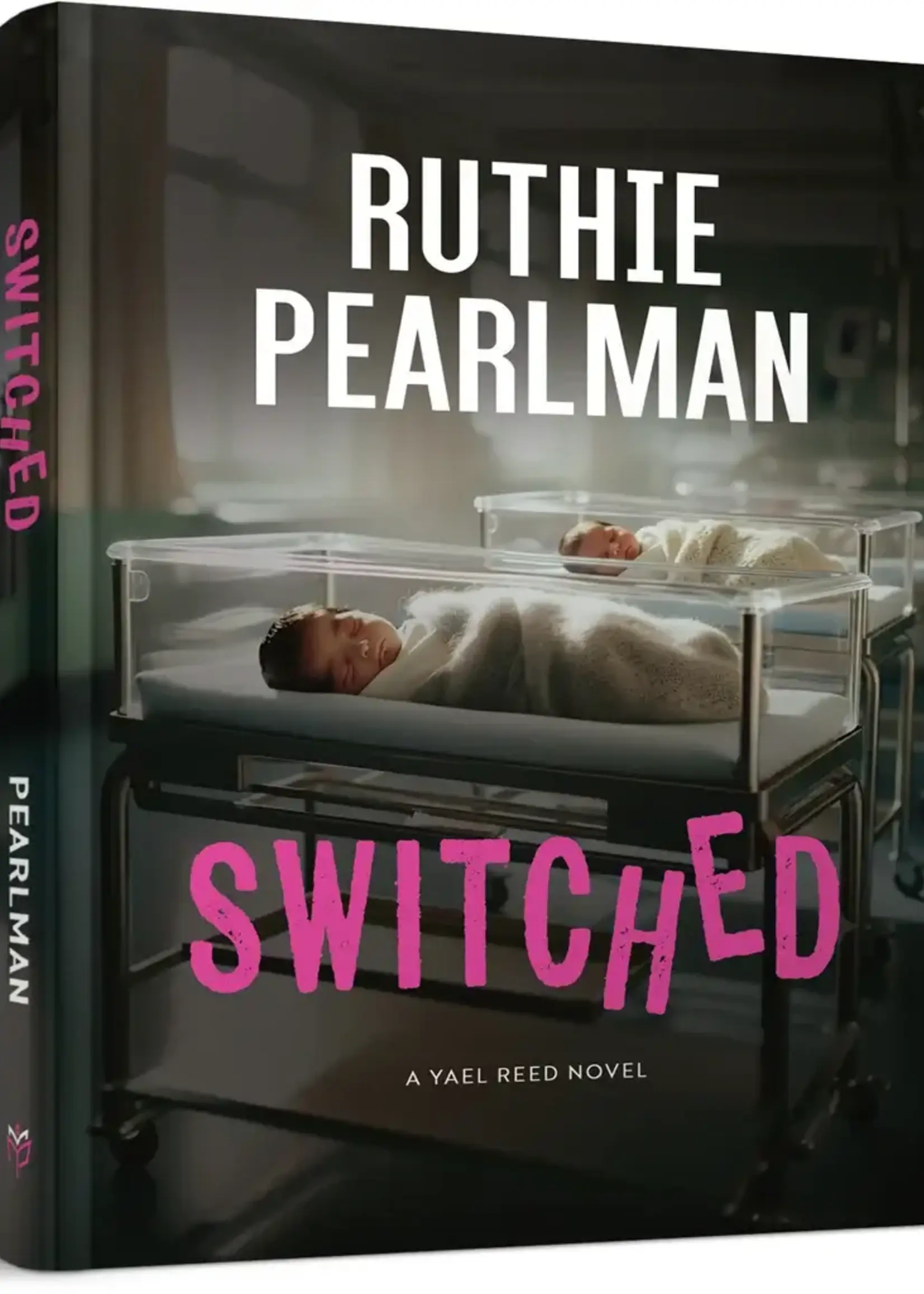Ruthie Pearlman Switched: A Yael Reed Novel