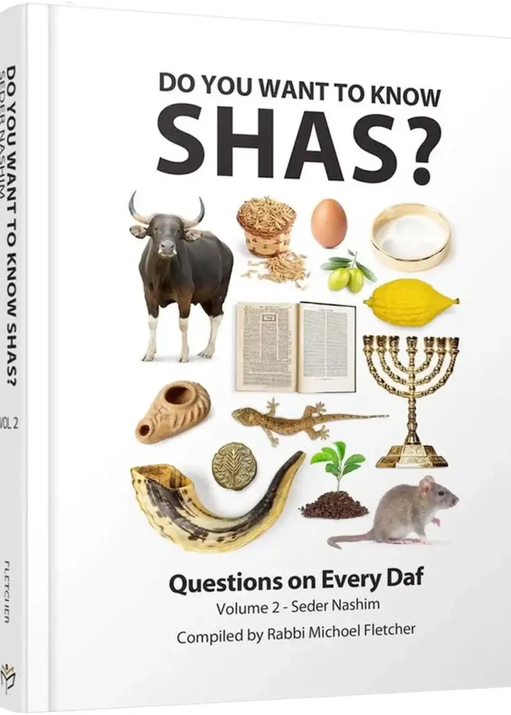 Rabbi Michoel Fletcher Do You Want to Know Shas?  Volume 2