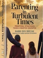 Rabbi Dov Brezak Parenting in Turbulent Times: Practical Strategies from a Master Educator