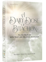 Rabbi David Sutton A Daily Dose of Bitachon [Full Size] - Filling your day with trust and reliance on Hashem