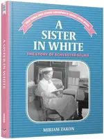 Miriam Zakon A Sister in White