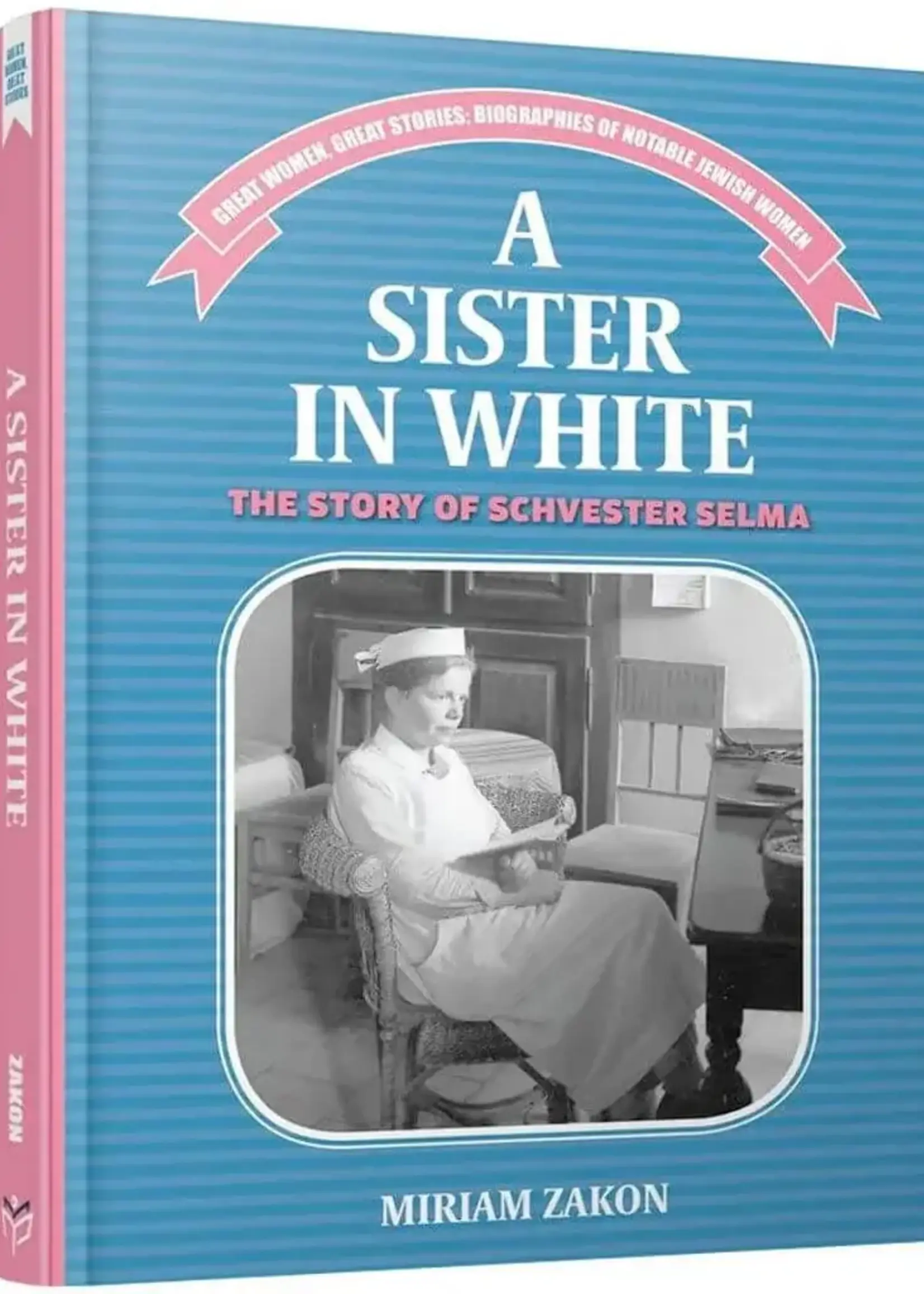 Miriam Zakon A Sister in White
