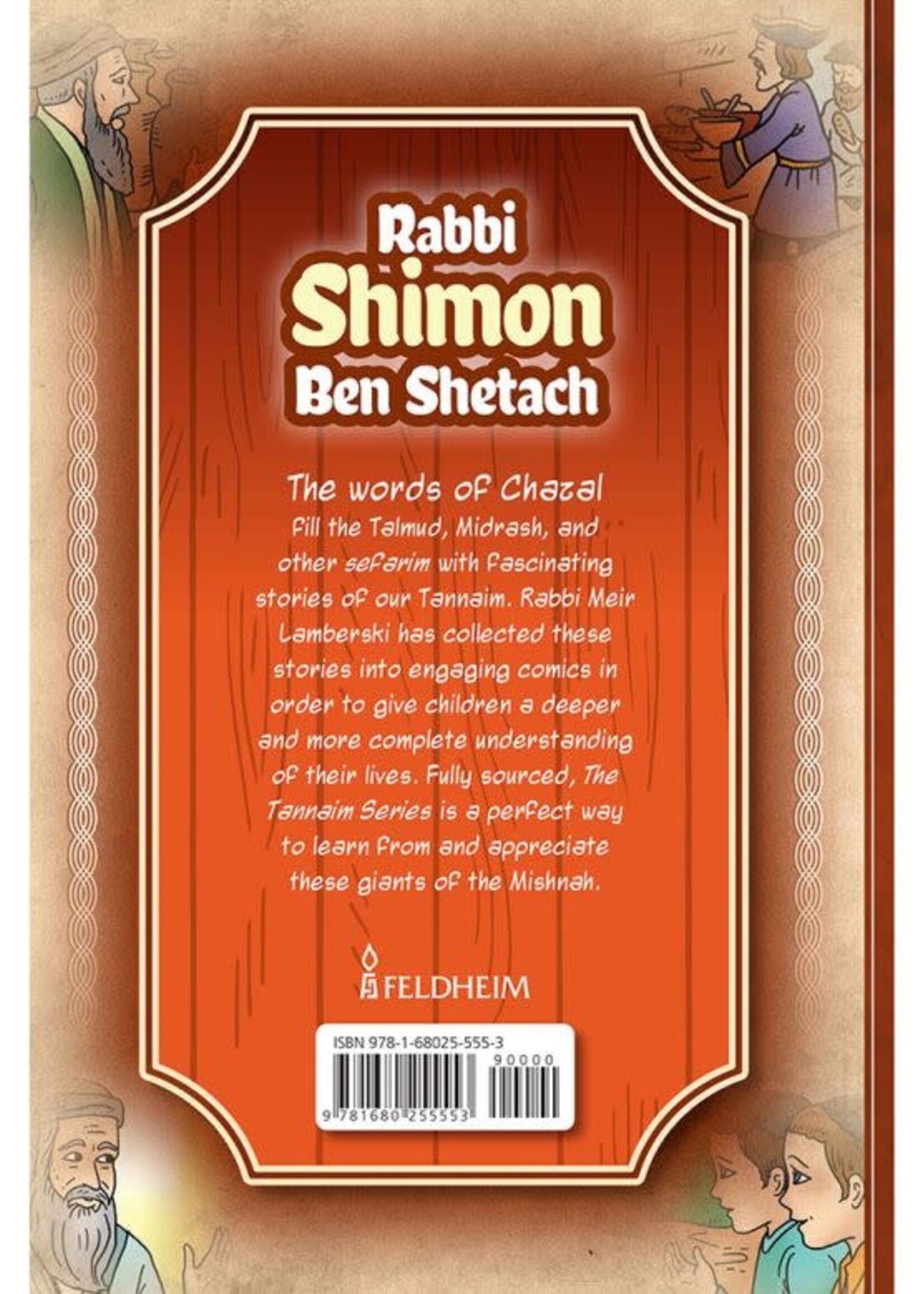 Meir Lamberski Tannaim Series: Rabbi Shimon Ben Shetach