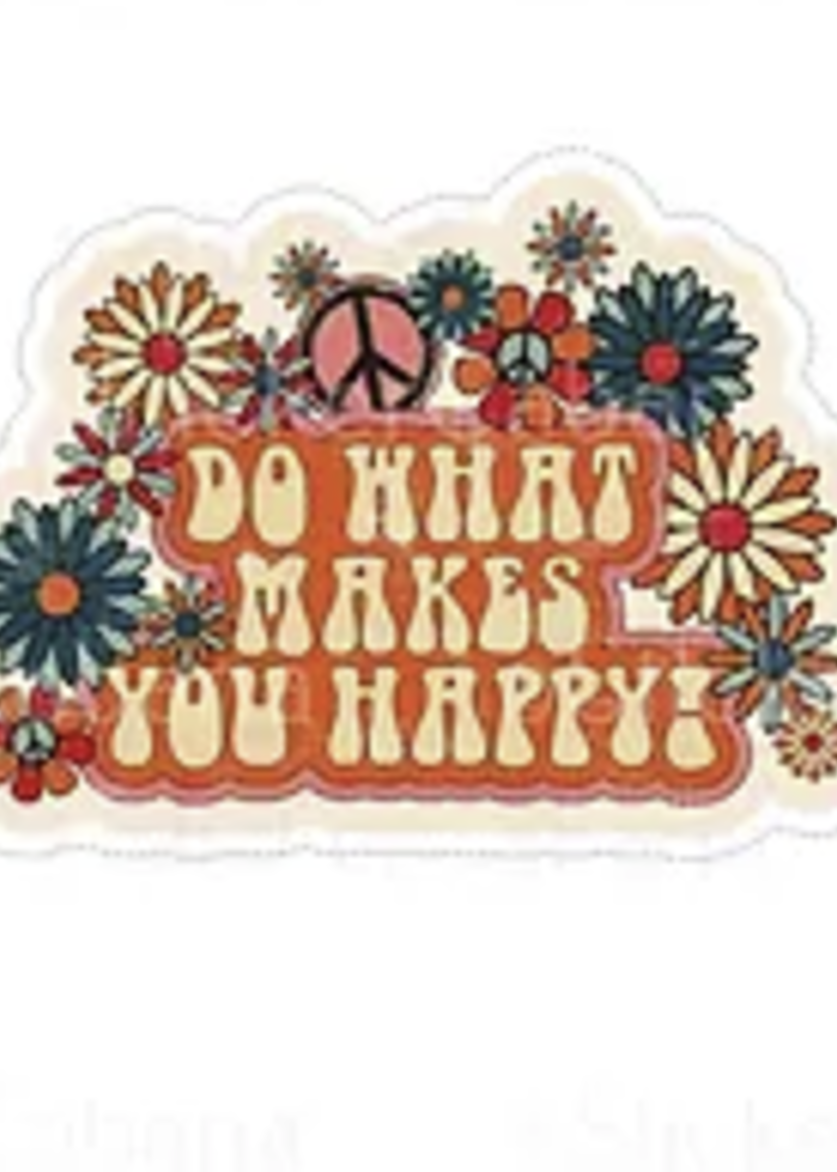 Do What Makes You Happy