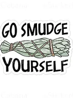 Go Smudge Yourself Sticker