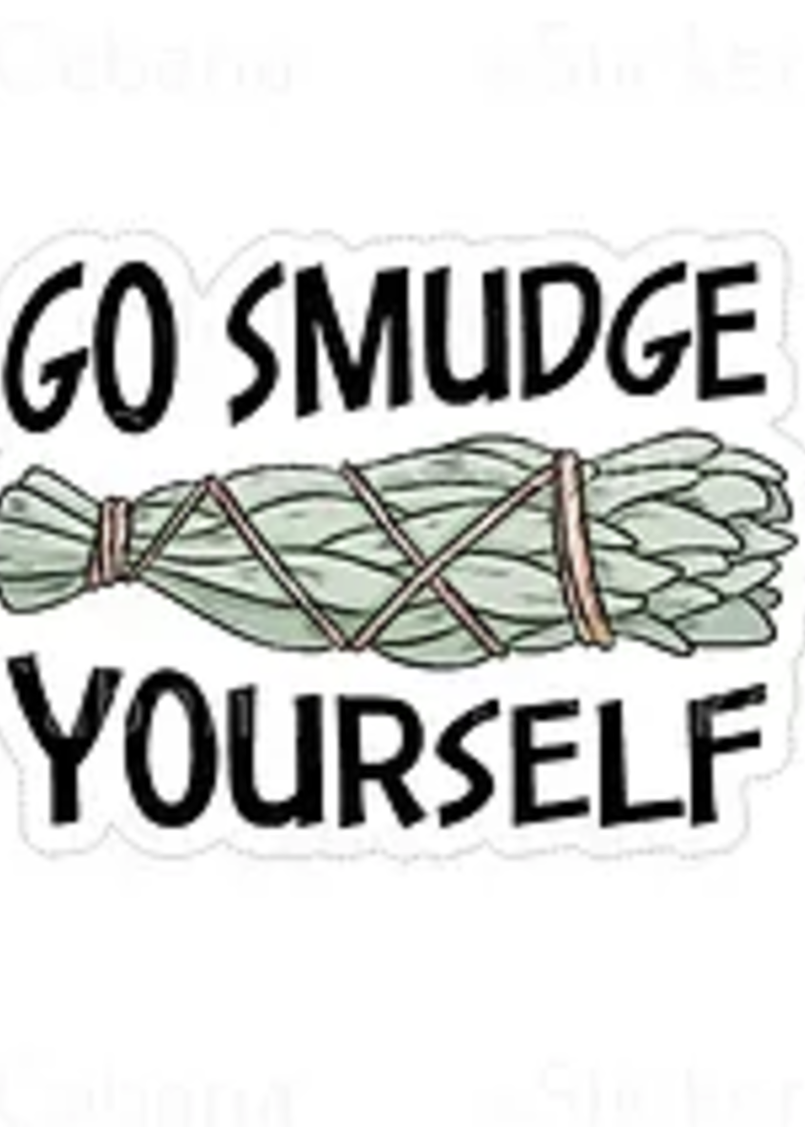 Go Smudge Yourself Sticker