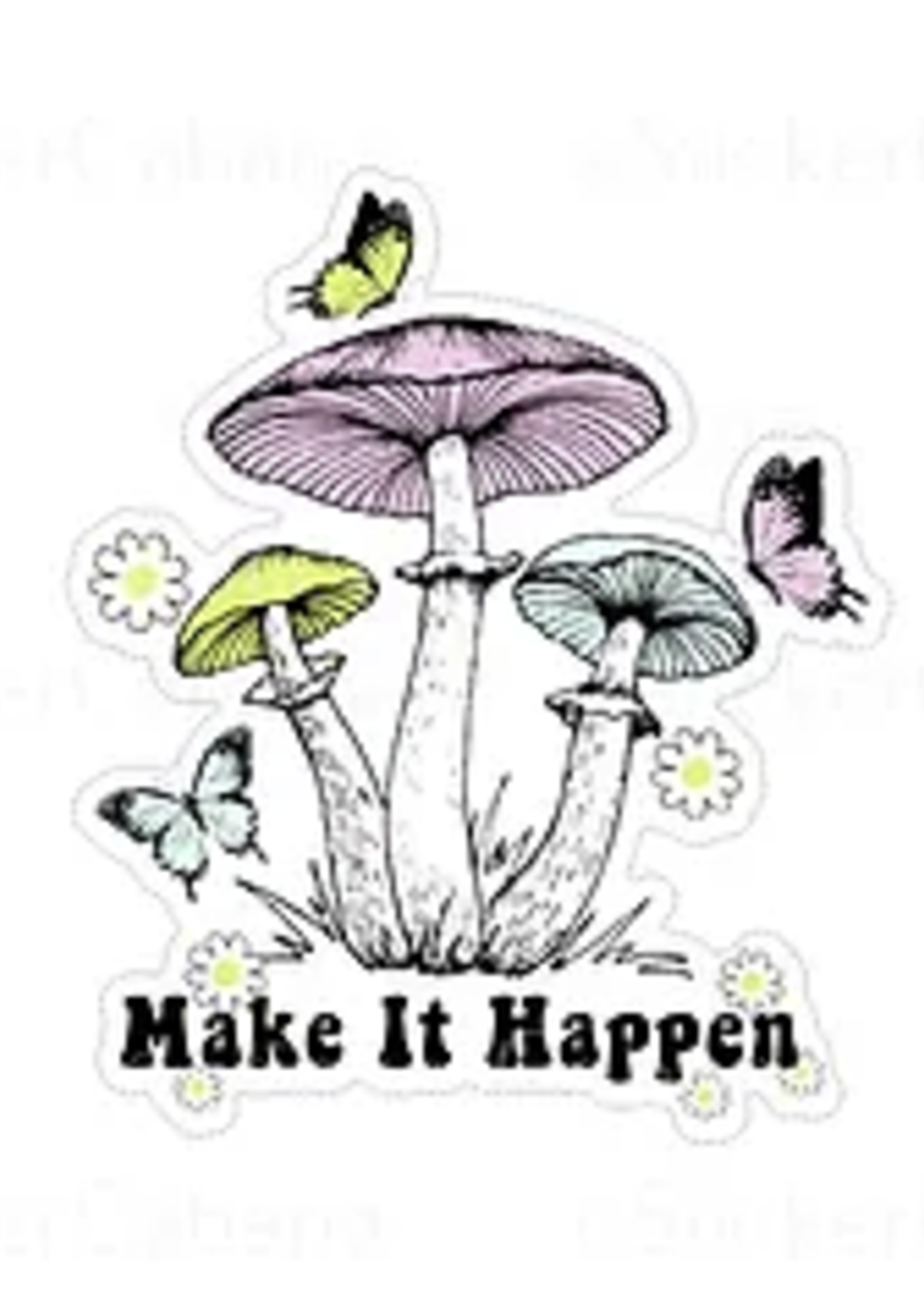 Make It Happen Sticker