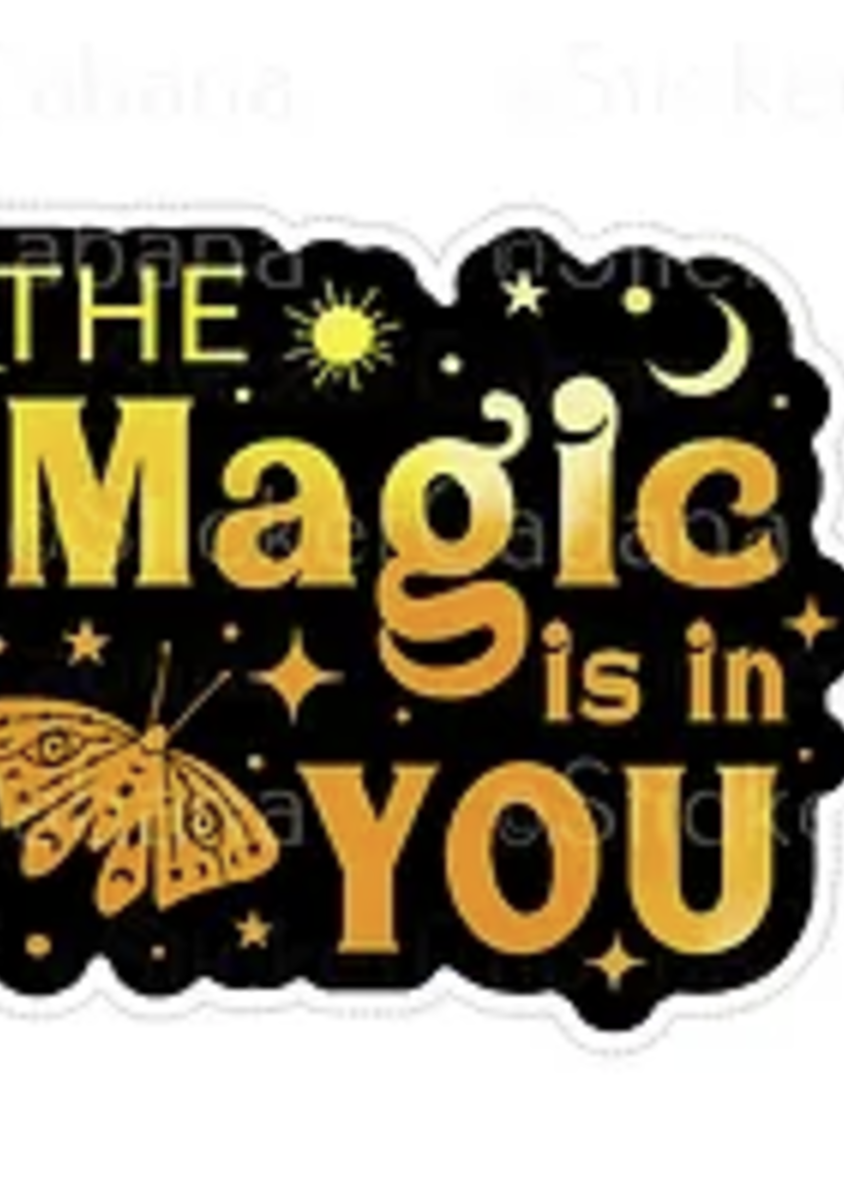 Magic is in You Sticker