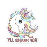 I'll Shank You Unicorn Sticker