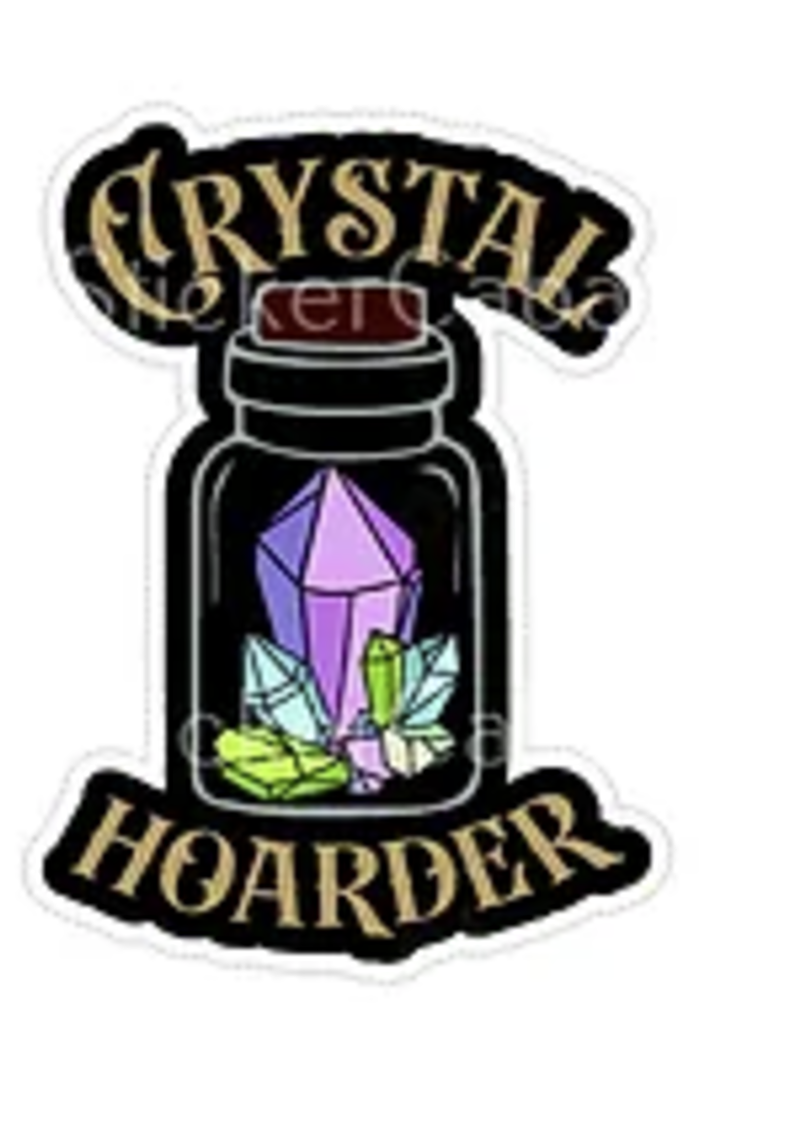 Crystal Hoarder Sticker