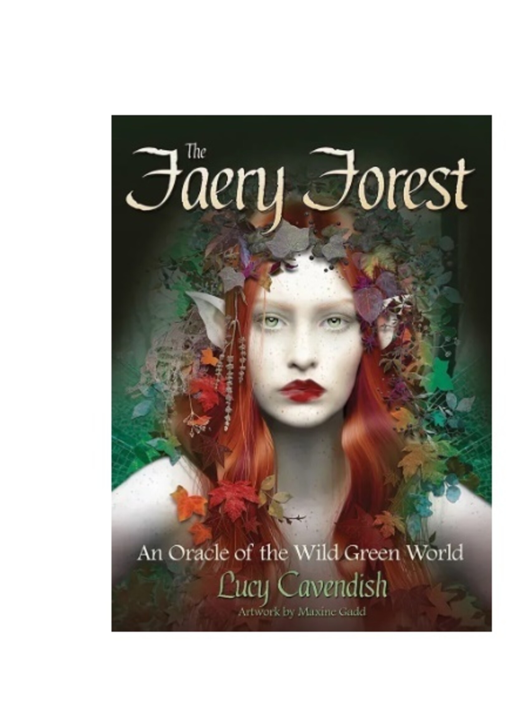 The Faery Forest: An Oracle of the Wild Green World 45-Card Deck & Book