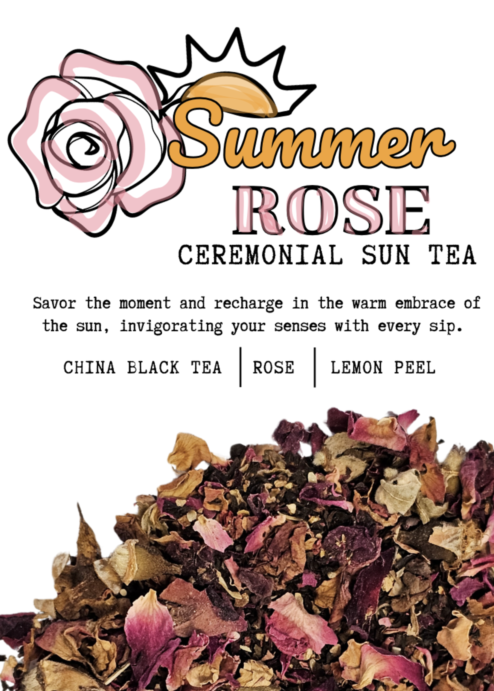 The Energy Within Summer Rose Ceremonial Sun Tea 1 oz (Bag)
