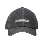 Primitives By Kathy Tell Your Dog I Said Hi Baseball Hat