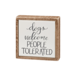 Primitives By Kathy PBK Mini Box Sign - Dogs Welcome People Tolerated