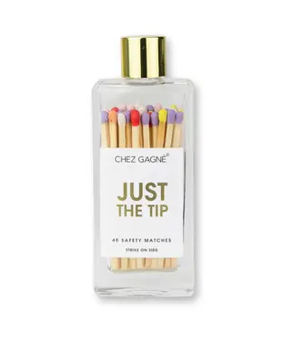 Just The Tip Matches