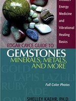 A.R.E. Press Edgar Cayce Guide to Gemstones, Minerals, Metals and More.