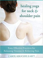 New Harbinger Publications Healing Yoga for Neck & Shoulder Pain