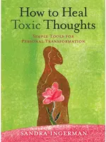 How to Heal Toxic Thoughts by Sandra Ingerman