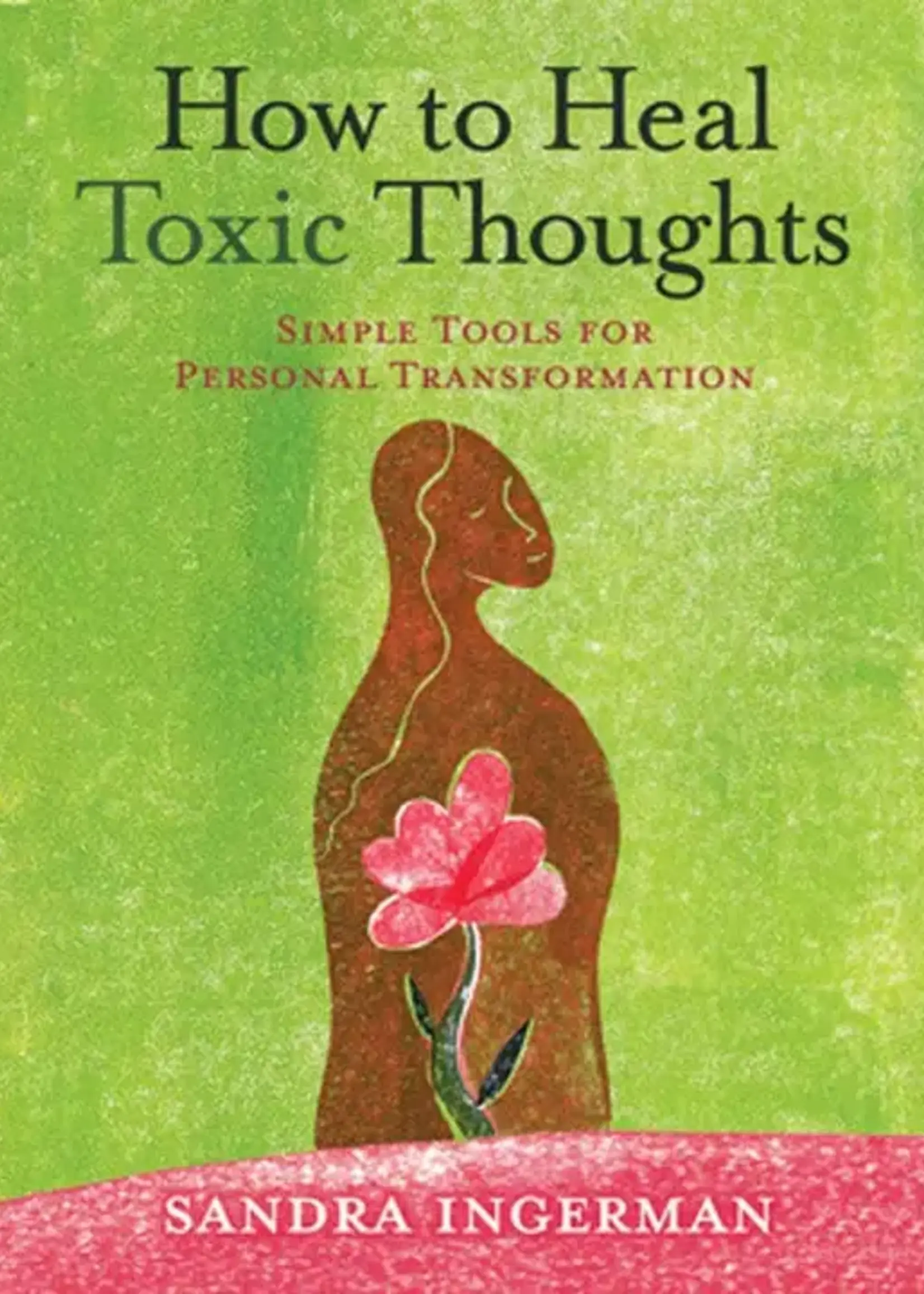 How to Heal Toxic Thoughts by Sandra Ingerman