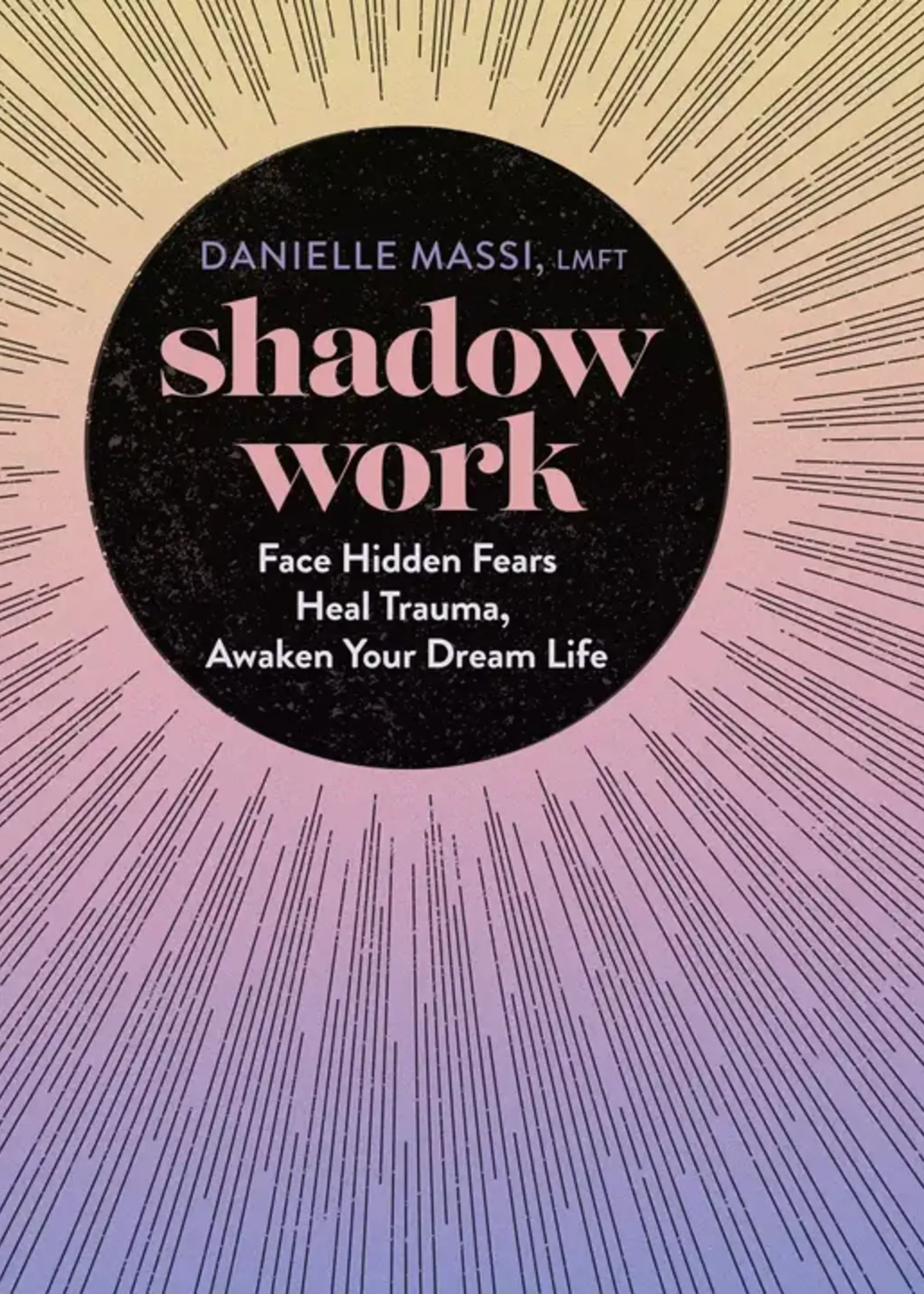 Shadow Work by Danielle Massi