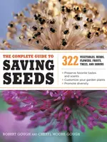 The Complete Guide to Saving Seeds