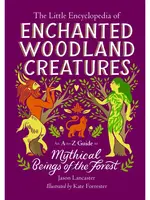 The Little Encyclopedia of Enchanted Woodland Creatures