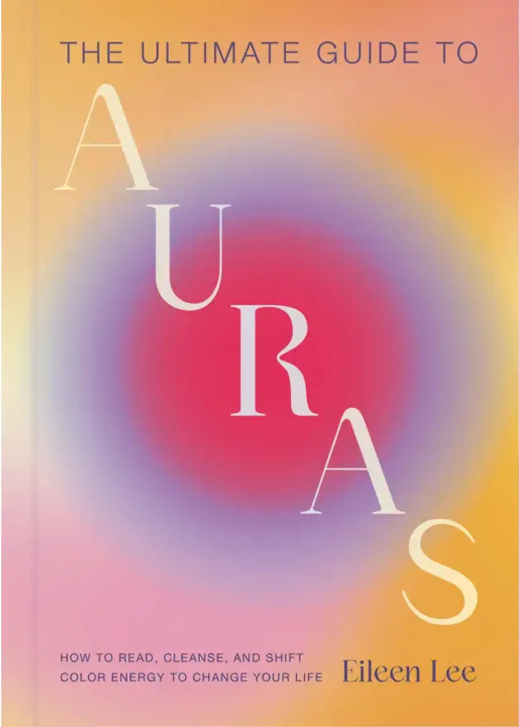 The Ultimate Guide To Auras