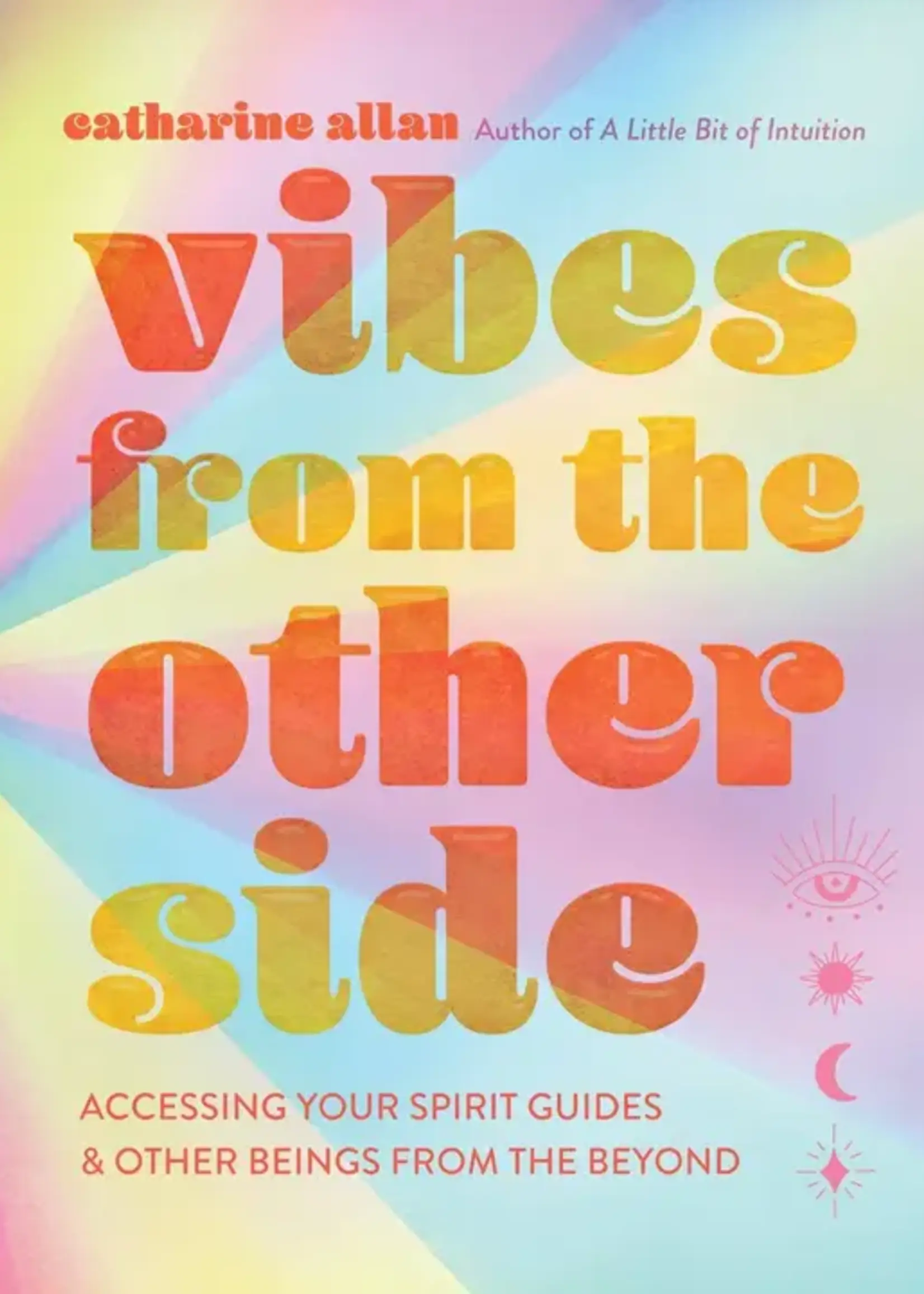 Vibes from the Other Side by Catharine Allan