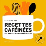 CAFÉ BARISTA Le Guide Des Recettes Cafféinées