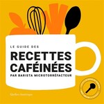 CAFÉ BARISTA The coffee-based recipes book (in French only)