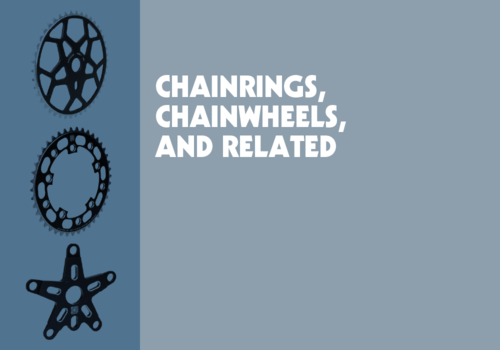 Chainrings, Chainwheels, and Related