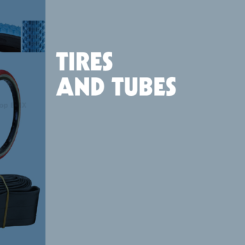 Tires and Tubes