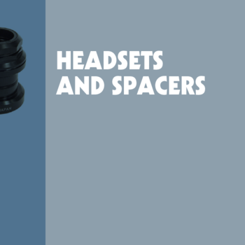 Headsets and Spacers
