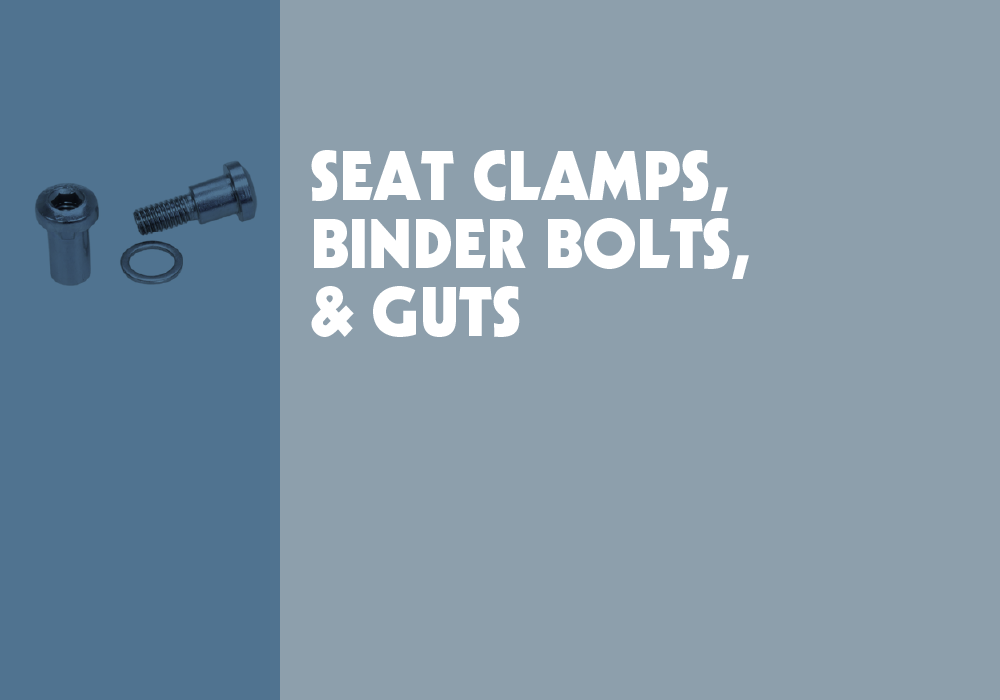 Seat Clamps, Binder Bolts, & Guts
