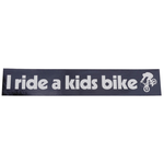 Stay Rad "I RIDE A KIDS BIKE" decal sticker 8 1/2" x 1 1/2"