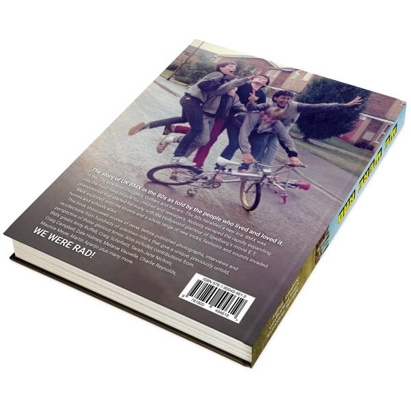 We Were Rad - The Story of BMX in the UK in the 1980's