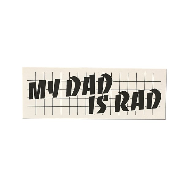 Stay Rad "MY DAD IS RAD" decal sticker 4 1/4" x 1 1/2"