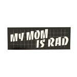 Stay Rad "MY MOM IS RAD" decal sticker 4 1/4" x 1 1/2"