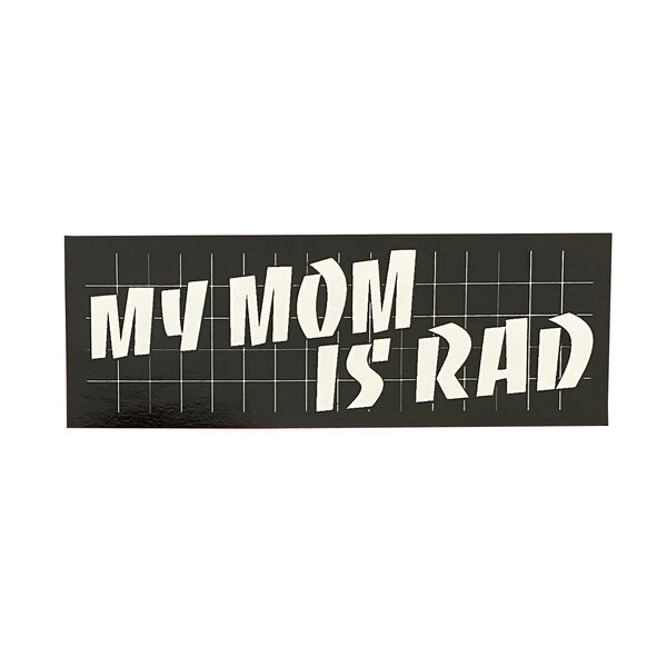 Stay Rad "MY MOM IS RAD" decal sticker 4 1/4" x 1 1/2"