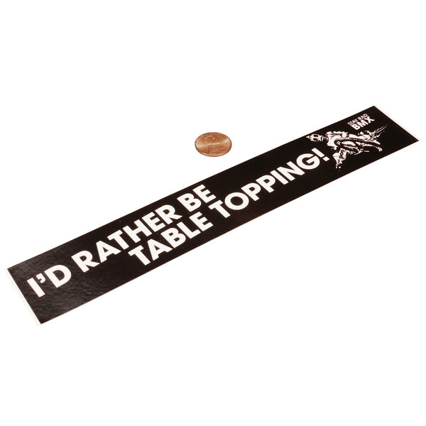 Stay Rad "I'd Rather Be Tabletopping" bumper sticker decal (SMALL - 8 3/8" X 1 3/8") - BLACK