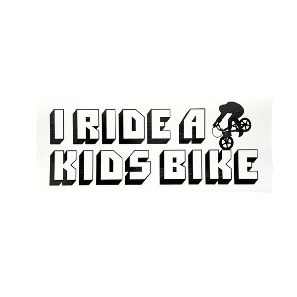 Stay Rad "I RIDE A KIDS BIKE" decal sticker 5 1/2" x 2 1/4"