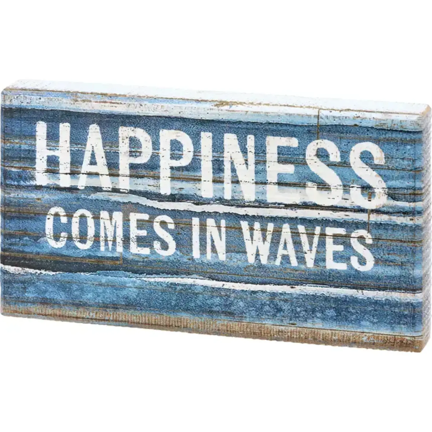 Primitives by Kathy Happiness Comes In Waves Block Sign