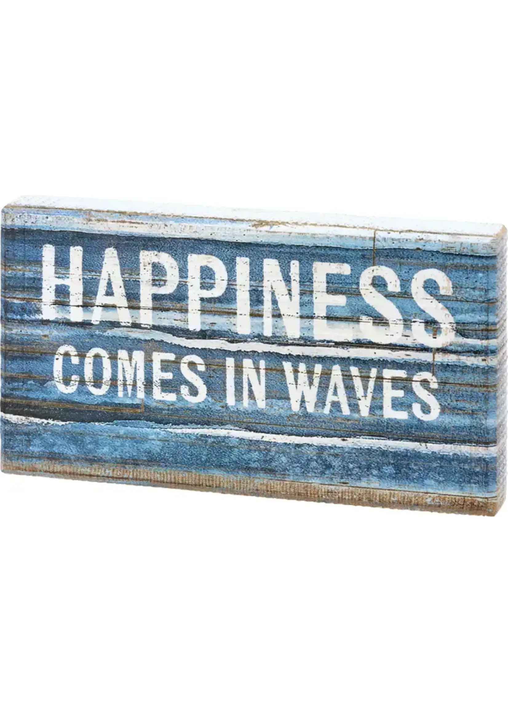 Primitives by Kathy Happiness Comes In Waves Block Sign