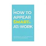 Gift Republic How To Appear Smart At Work