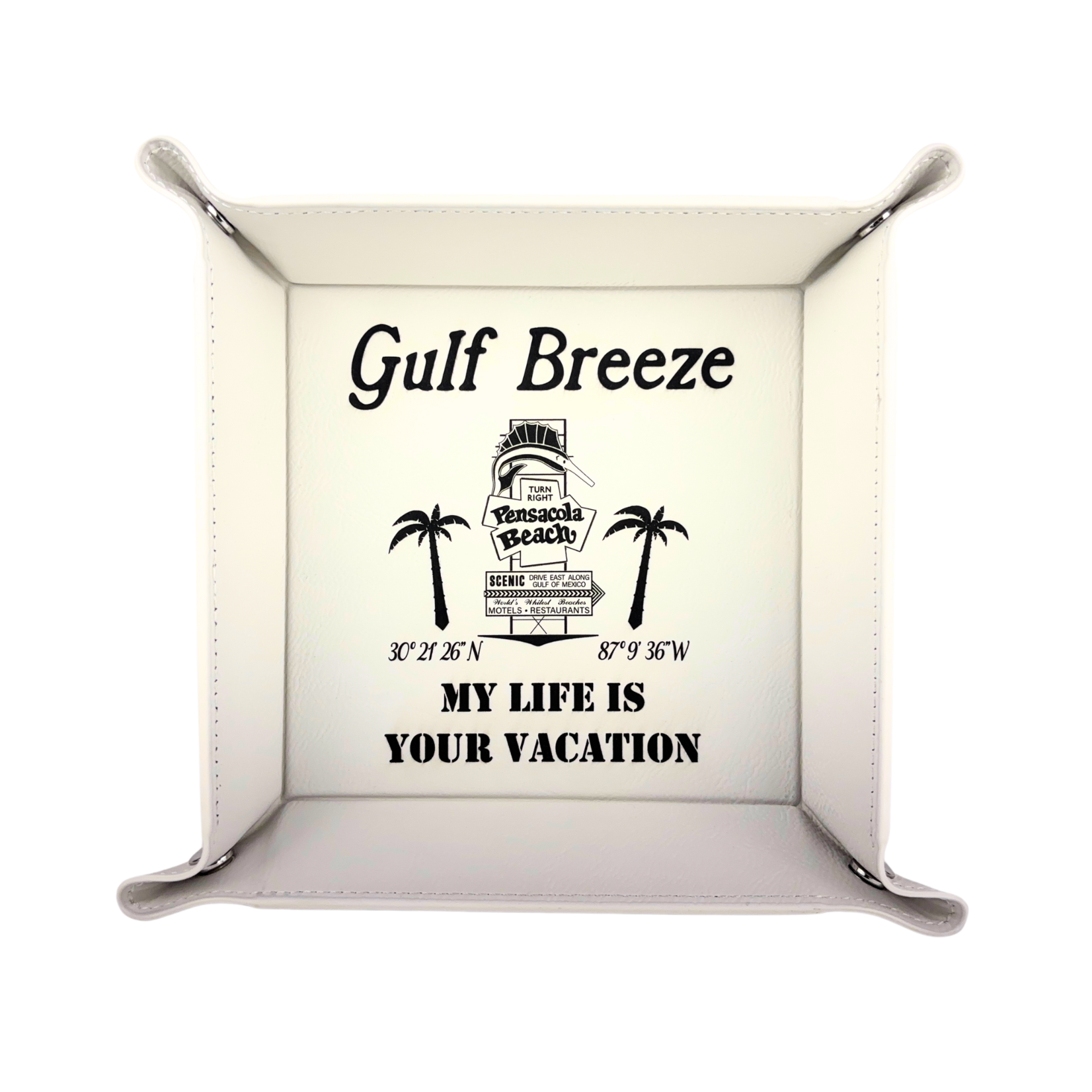 Prim In Proper My Life - Your Vacation Catch All Tray 6x6