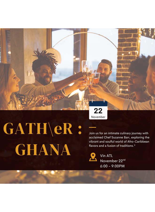 Gather : Ghana Tasting