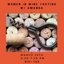 Women In Wine Tasting w/ Amanda