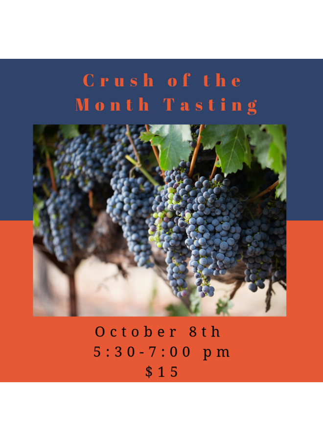 Crush of The Month Tasting