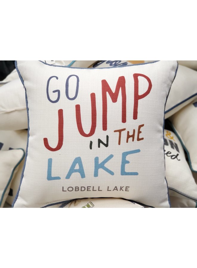 GO JUMP IN THE LAKE PILLOWS